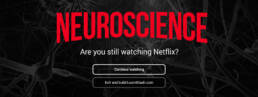 Neuroscience vs Netflix
