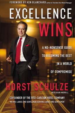 Excellence Wins by Horst Schulze